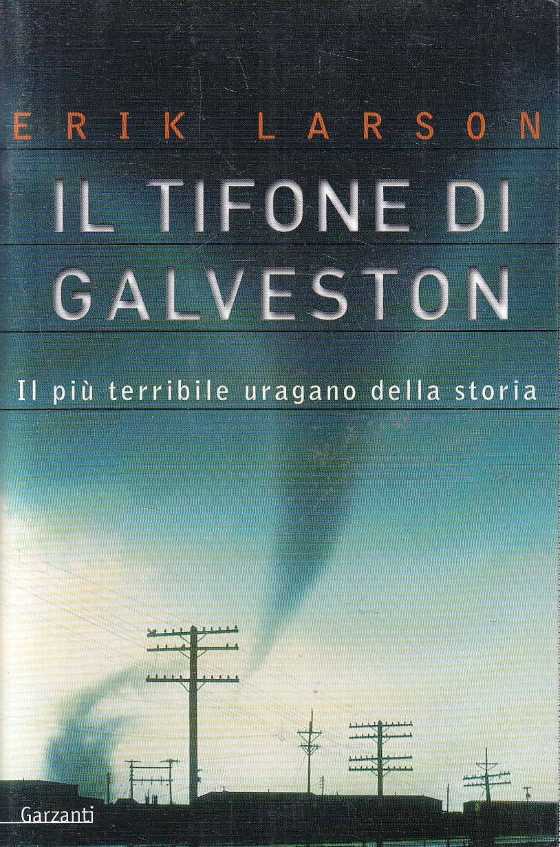 LN- IL TIFONE GALVESTON - ERIK LARSON - GARZANTI --- 2001- B- YFS258