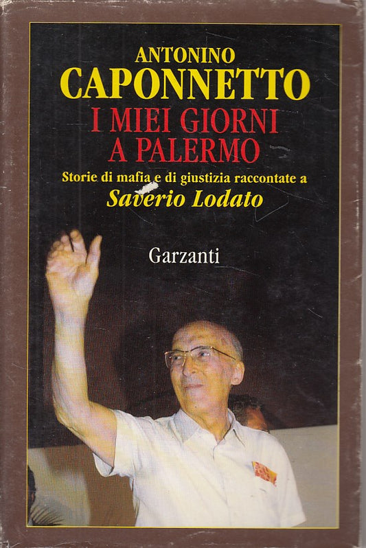 LS- I MIEI GIORNI A PALERMO STORIE - CAPONNETTO - GARZANT --- 1992 - BS - ZDS601
