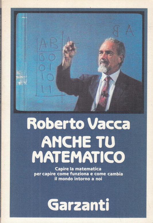LN2- ANCHE TU MATEMATICO - ROBERTO VACCA - GARZANTI - B - JXS108