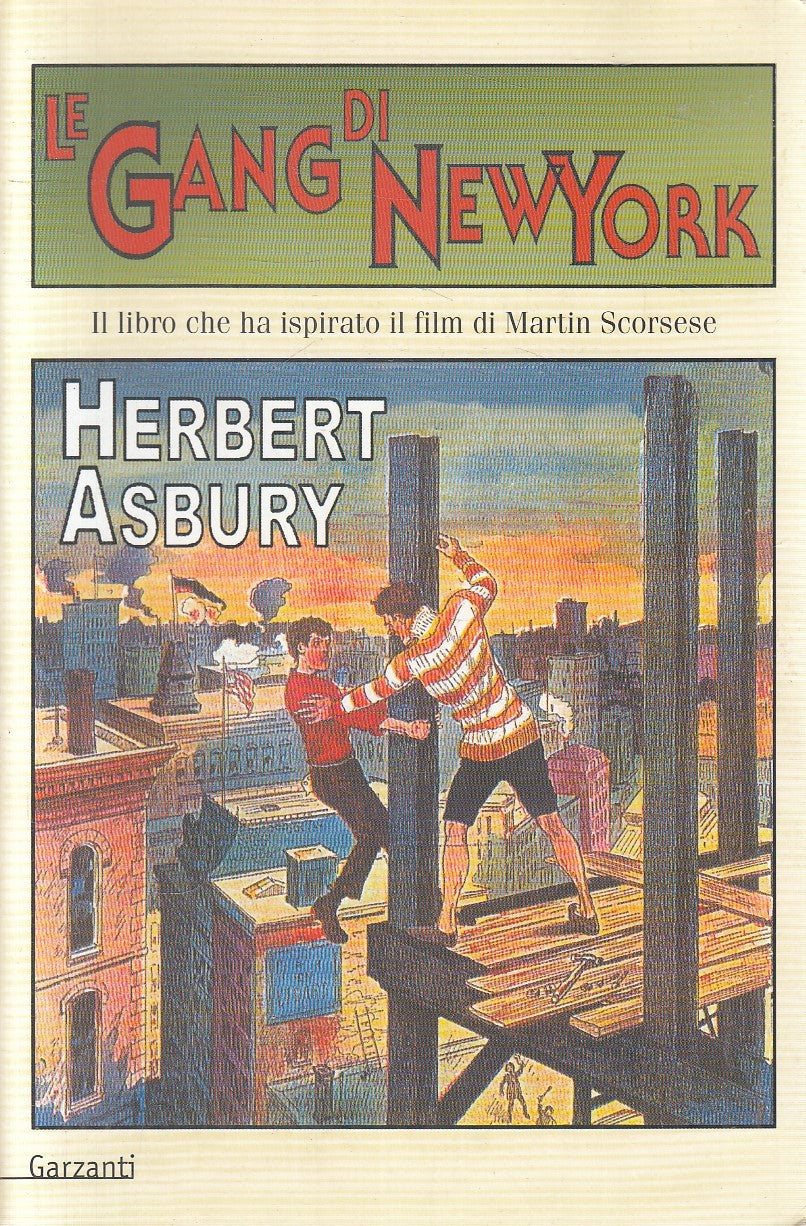 LN- LE GANG DI NEW YORK - ASBURY - GARZANTI -- 1a ED. - 2001 - B - YFS273
