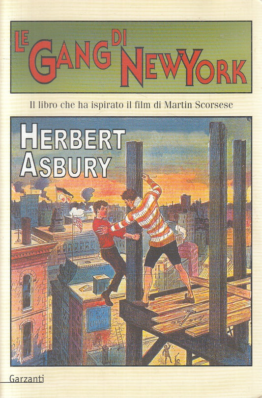 LN- LE GANG DI NEW YORK - ASBURY - GARZANTI -- 1a ED. - 2001 - B - YFS273