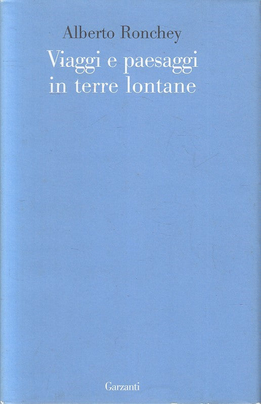 LN2- VIAGGI E PAESAGGI IN TERRE LONTANE - RONCHEY - GARZANTI - CS - JXS250