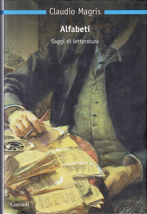 LS- ALFABETI SAGGI DI LETTERATURA - CLAUDIO MAGRIS- GARZANTI--- 2008- CS- YFS319