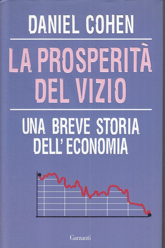 LS- LA PROSPERITA' DEL VIZIO - COHEN - GARZANTI -- 1a ED. - 2011 - CS - YFS174