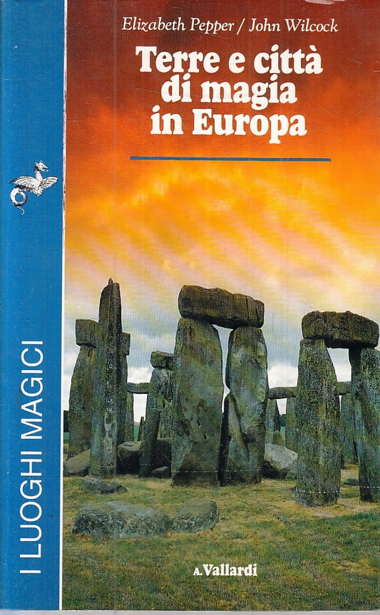 LV- TERRE CITTA' DI MAGIA IN EUROPA- PEPPER WILCOCK- VALLARDI--- 1991- B- ZFS424