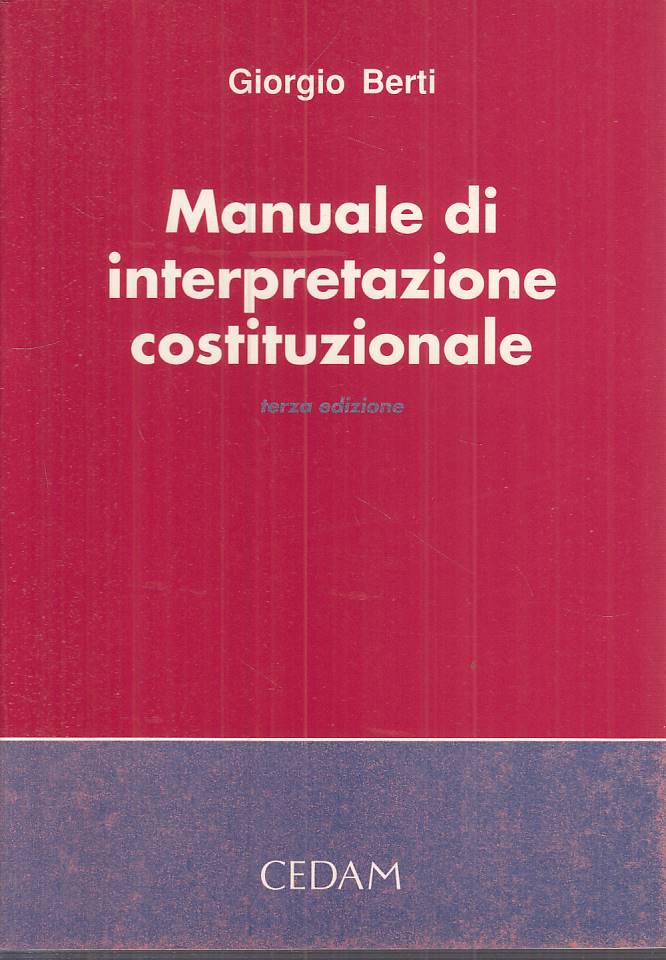 LS- MANUALE DI INTERPRETAZIONE COSTITUZIONALE - BERTI - CEDAM ---- B - ZTS101