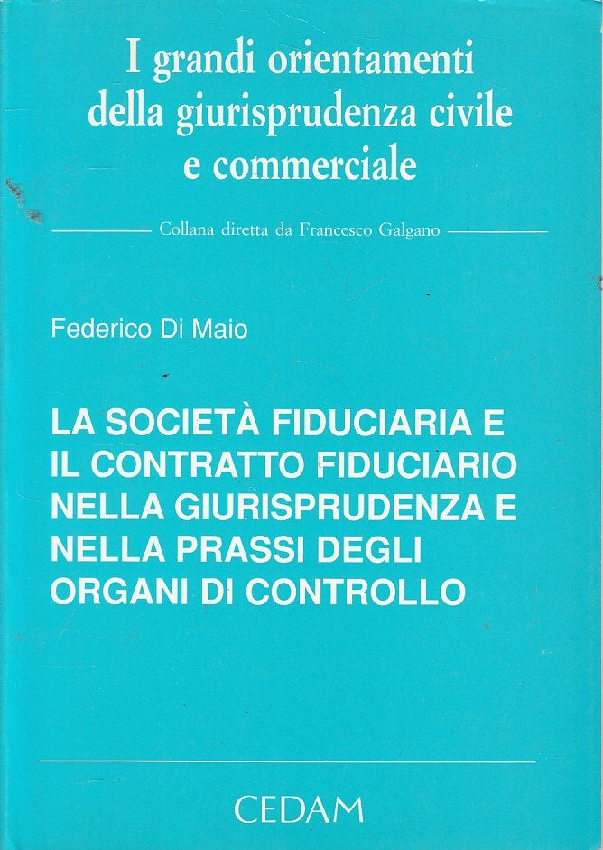 LZ- SOCIETA' E CONTRATTO FIDUCIARIO GIURISPRUDENZA -- CEDAM--- 1995 - B - YFS599