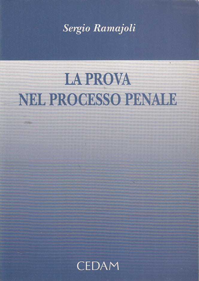 LZ- LA PROVA NEL PROCESSO PENALE- RAMAJOLI- CEDAM--- 1995- B- ZDS297