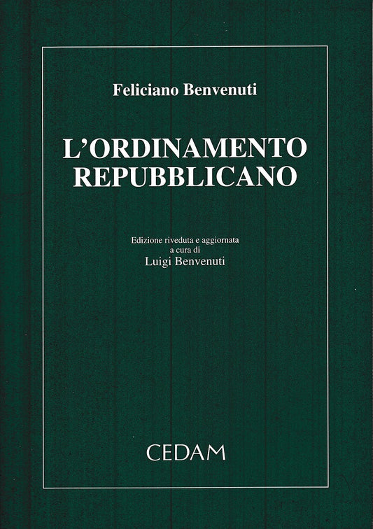 LZ- L'ORDINAMENTO REPUBBLICANO - BENVENUTI - CEDAM --- 1996 - B - YTS178
