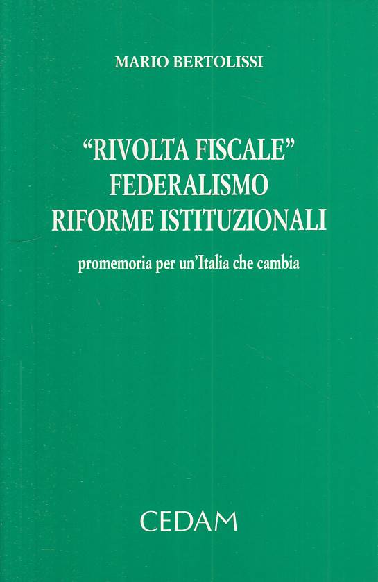 LS- "RIVOLTA FISCALE" FEDERALISMO RIFORME- BERTOLISSI- CEDAM--- 1997 - B - YTS30