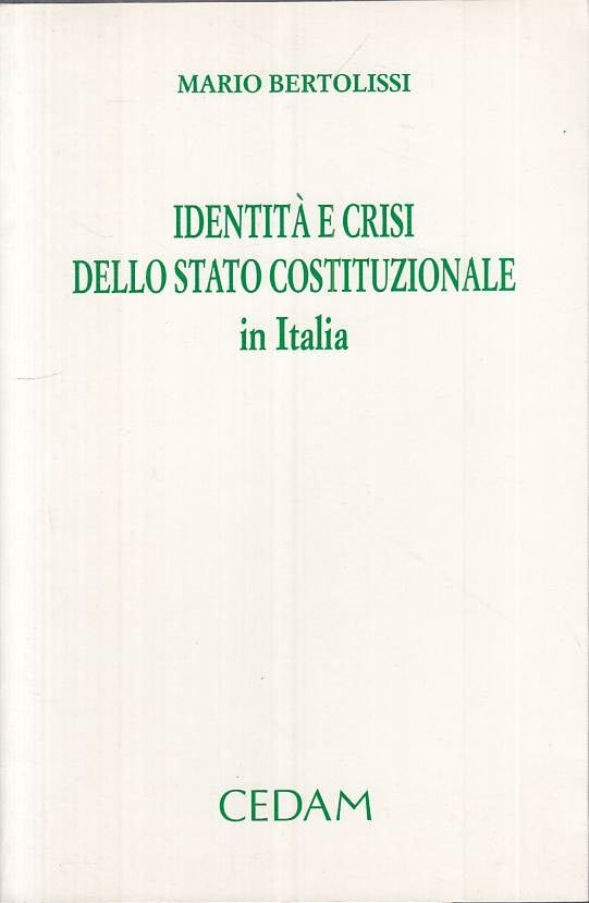 LS- IDENTITA' CRISI STATO COSTITUZIONALE- BERTOLISSI- CEDAM--- 2002 - B - ZTS294