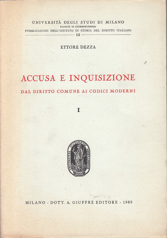 LZ- ACCUSA E INQUISIZIONE DIRITTO COMUNE I- DEZZA- GIUFFRE'--- 1989 - B - ZFS398