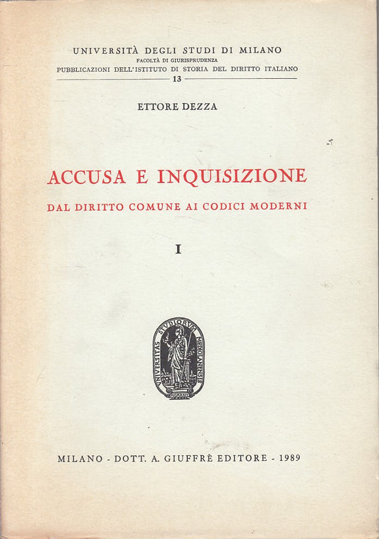 LZ- ACCUSA E INQUISIZIONE DIRITTO COMUNE I- DEZZA- GIUFFRE'--- 1989 - B - ZFS398