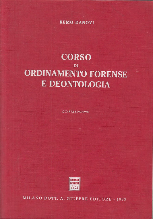 LZ- CORSO ORDINAMENTO FORENSE DEONTOLOGIA- DANOVI- GIUFFRE'--- 1995 - B - ZFS142
