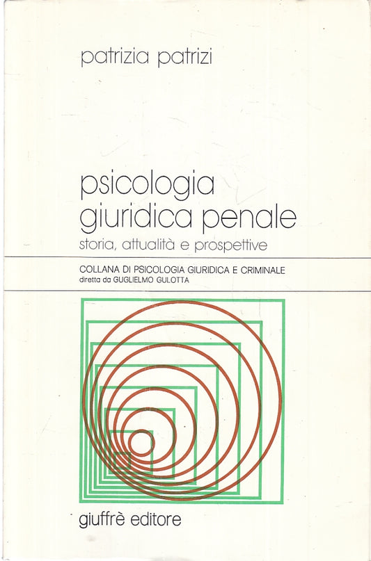 LZ- PSICOLOGIA GIURIDICA PENALE - PATRIZIA PATRIZI - GIUFFRE'--- 1996- B- ZFS158