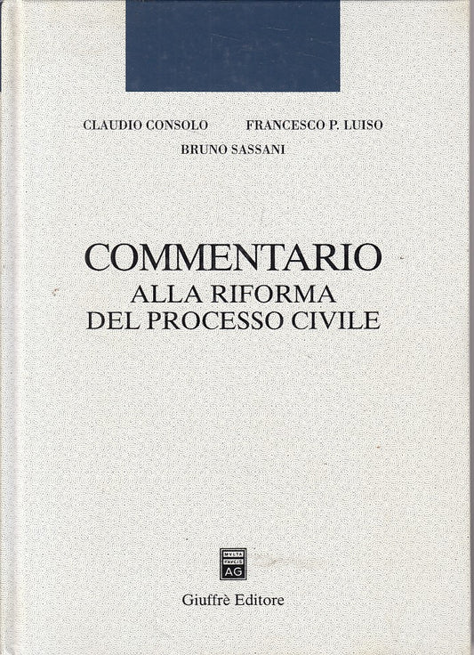 LZ- COMMENTARIO ALLA RIFORMA PROCESSO CIVILE -- GIUFFRE' --- 1996 - C - ZFS310