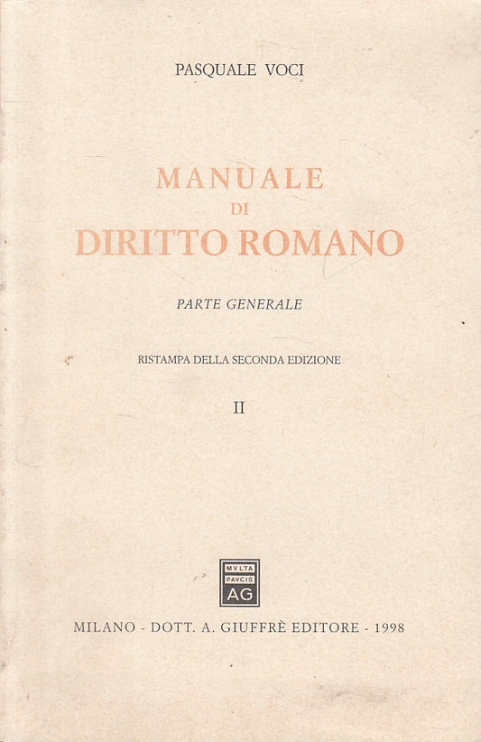LZ- MANUALE DI DIRITTO ROMANO II GENERALE - VOCI - GIUFFRE' --- 1998 - B - ZFS57
