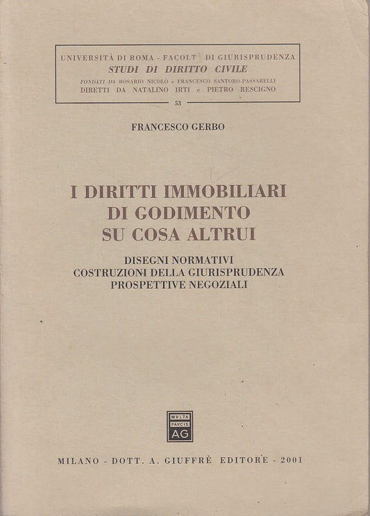 LZ- DIRITTI IMMOBILIARI GODIMENTO COSA ALTRUI -- GIUFFRE' --- 2001 - B - YDS43