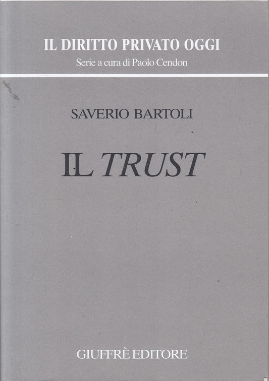 LZ- IL TRUST - BARTOLI - GIUFFRE' - DIRITTO PRIVATO OGGI -- 2001 - B - YFS603