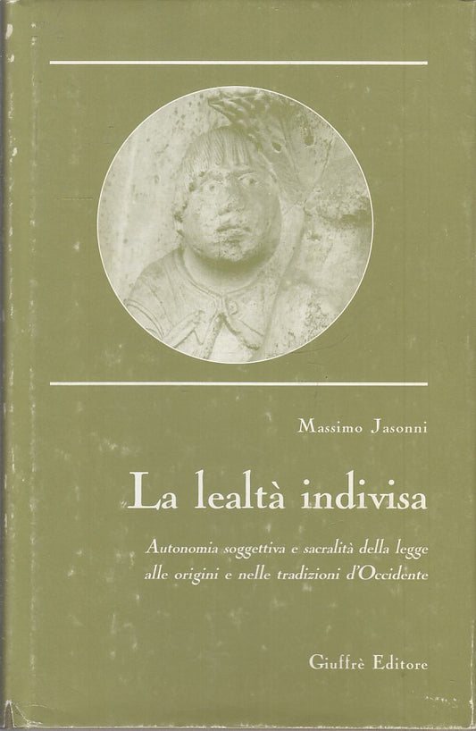 LZ- LA LEALTA' INDIVISA - MASSIMO JASONNI - GIUFFRE' --- 2002 - CS - YFS336