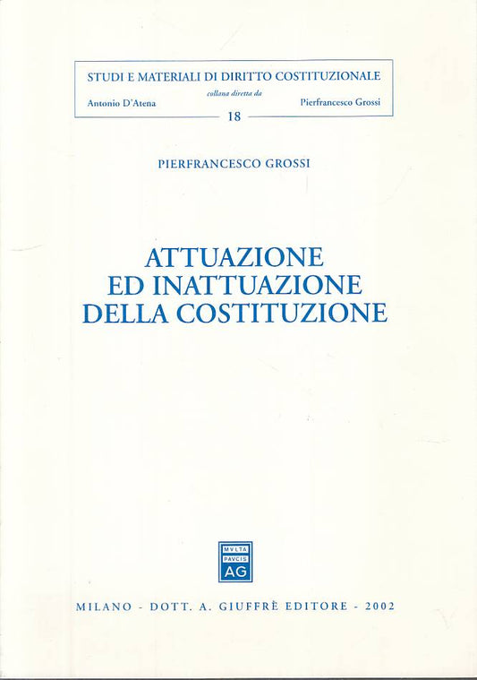 LS- ATTUAZIONE INATTUAZIONE COSTITUZIONE - GROSSI- GIUFFRE'--- 2002 - B - YTS380