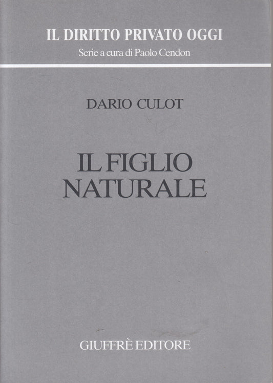 LZ- IL FIGLIO NATURALE - CULOT - GIUFFRE' - DIRITTO PRIVATO -- 2004 - B - YFS472
