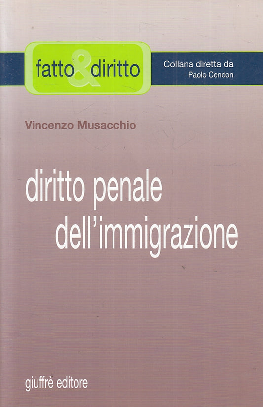 LZ- DIRITTO PENALE DELL'IMMIGRAZIONE - MUSACCHIO - GIUFFRE' --- 2005- B- ZFS463