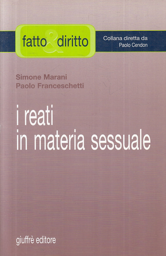 LZ- I REATI IN MATERIA SESSUALE- MARANO FRANCESCHETTI- GIUFFRE'- 2006- B- ZFS157