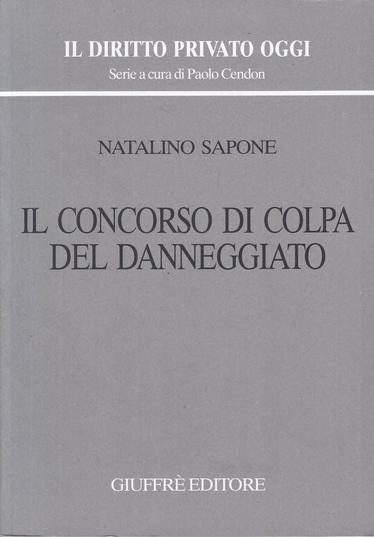 LZ- CONCORSO DI COLPA DEL DANNEGGIATO - SAPONE - GIUFFRE' --- 2007 - B - ZFS101