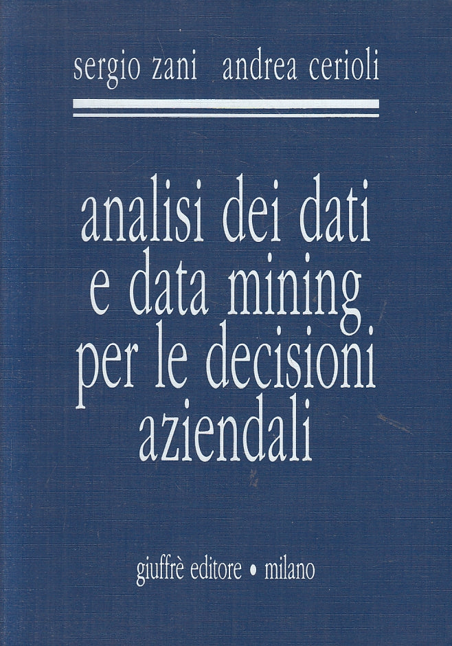 LZ- ANALISI DATI DATA MINING DECISIONI AZIENDALI- ZANI- GIUFFRE'- 2007- B-ZFS290