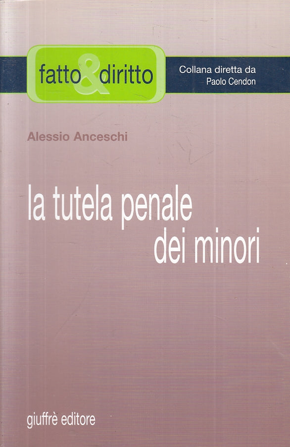 LZ- LA TUTELA PENALE DEI MINORI - ALESSIO ANCESCHI - GIUFFRE'--- 2007- B- ZFS158