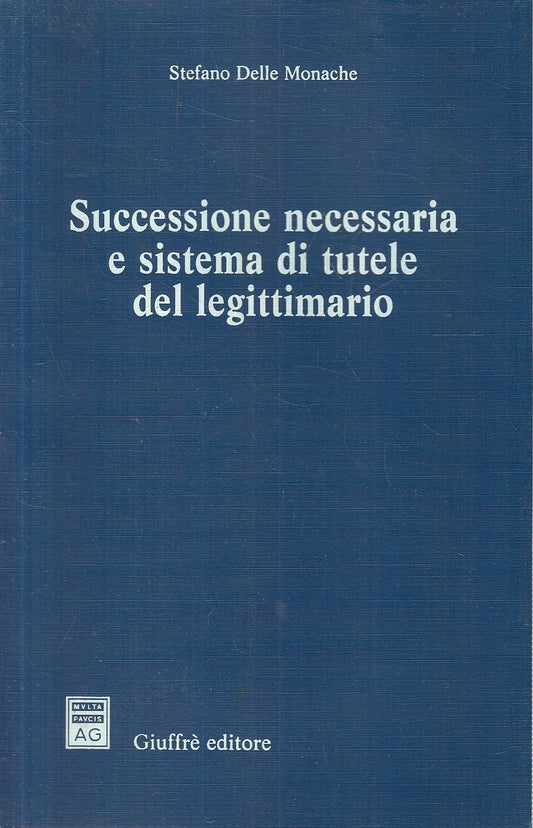 LZ- SUCCESSIONE E SISTEMA DI TUTELE LEGITTIMARIO - GIUFFRE' --- 2008 - B- YFS330