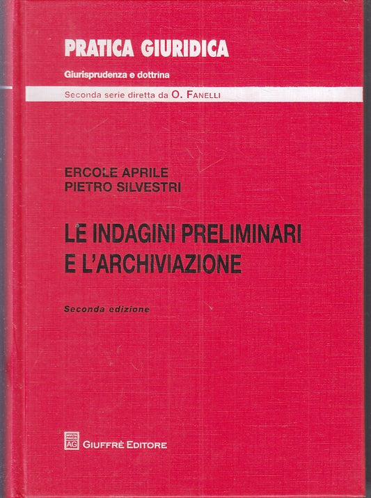 LZ- LE INDAGINI PRELIMINARI E L'ARCHIVIAZIONE -- GIUFFRE' --- 2011 - C - ZFS463
