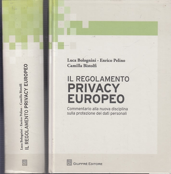 LZ- IL REGOLAMENTO PRIVACY EUROPEO - BOLOGNINI - GIUFFRE' --- 2016 - C- YFS719