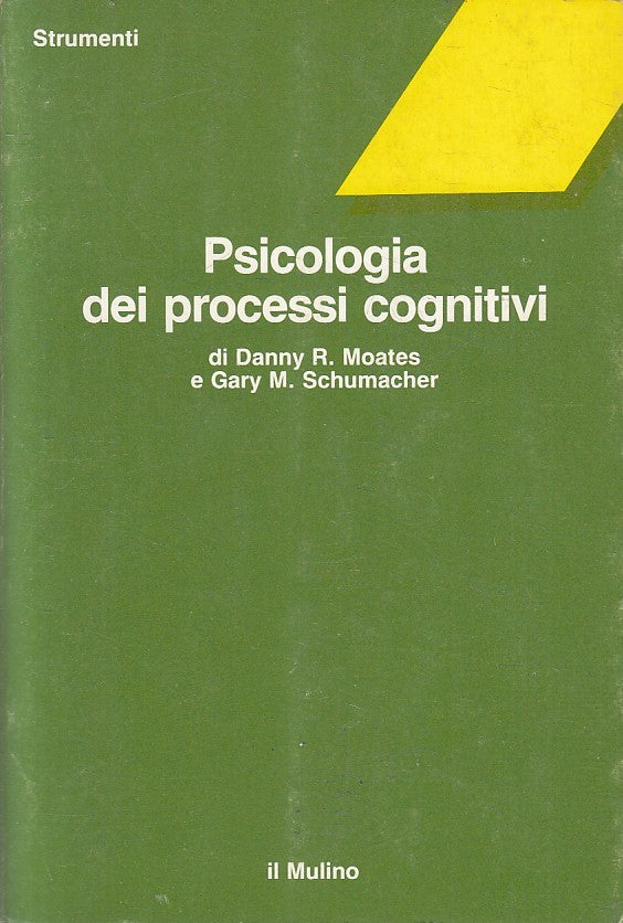 LS- PSICOLOGIA DEI PROGRESSI COGNITIVI - MOATES - IL MULINO --- 1987 - B- YFS379