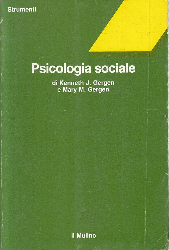 LS- PSICOLOGIA SOCIALE - KENNETH GERGEN - IL MULINO- STRUMENTI-- 1987- B- YFS379