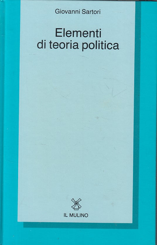 LS- ELEMENTI DI TEORIA POLITICA - SARTORI - MULINO - SCIENZA-- 1987 - C - YFS661