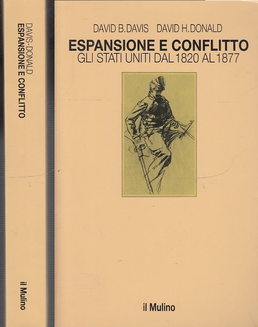 LS- ESPANSIONE E CONFLITTO STATI UNITI 1820/1877 -- IL MULINO --- 1987- B- XFS61