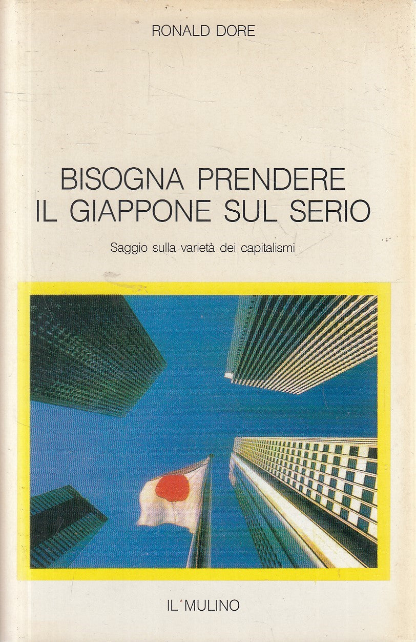 LS- BISOGNA PRENDERE IL GIAPPONE SUL SERIO - DORE - MULINO --- 1990 - CS- YFS346