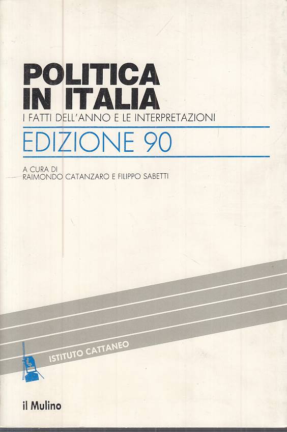 LS- POLITICA IN ITALIA FATTI E INTERPRETAZIONI -- MULINO --- 1990 - B - YTS568