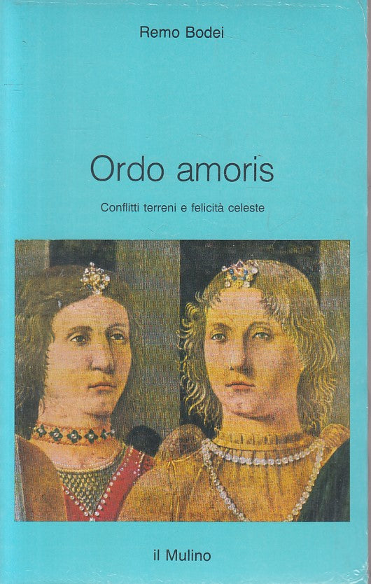 LS- ORDO AMORIS SIGILLATO - REMO BODEI - MULINO --- 1991 - B - ZFS190