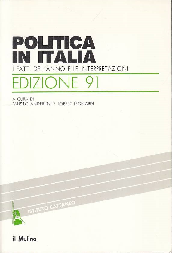 LS- POLITICA IN ITALIA FATTI E INTERPRETAZIONI -- MULINO --- 1991 - B - YTS325