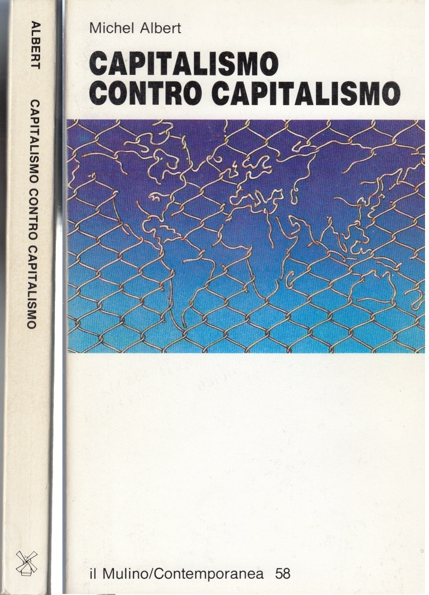 Capitalismo contro Capitalismo - Michel Albert - Il Mulino Contemporanea- ZFS170