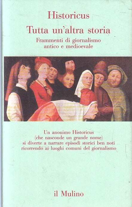 LS- TUTTA UN'ALTRA STORIA - HISTORICUS - IL MULINO --- 1995 - BS - YFS269