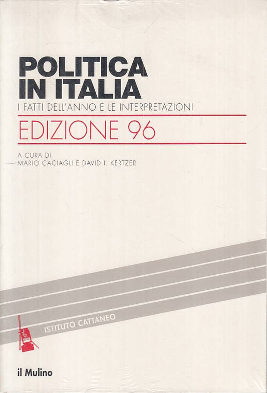 LS- POLITICA IN ITALIA EDIZIONE 96- CACIAGLI KERTZER- MULINO--- 2007- B - YTS489