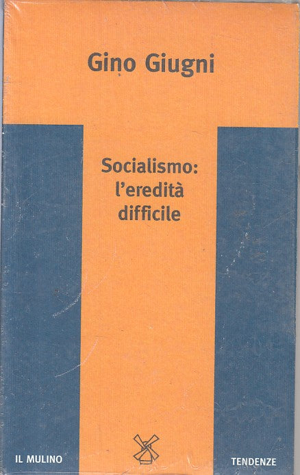 LS- SOCIALISMO L'EREDITA' DIFFICILE - GIUGNI - MULINO --- 1990 - B - ZFS98