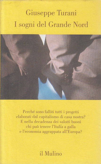 LS- I SOGNI DEL GRANDE NORD - TURANI - MULINO- CONTRAPPUNTI-- 1996 - BS - YDS563