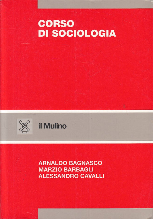 LS- CORSO DI SOCIOLOGIA - AA.VV. - MULINO - STRUMENTI -- 1997 - B - ZFS19