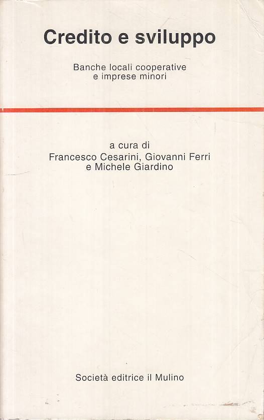 LS- CREDITO E SVILUPPO BANCHE LOCALI IMPRESE MINORI-- MULINO--- 1997- B - ZTS249