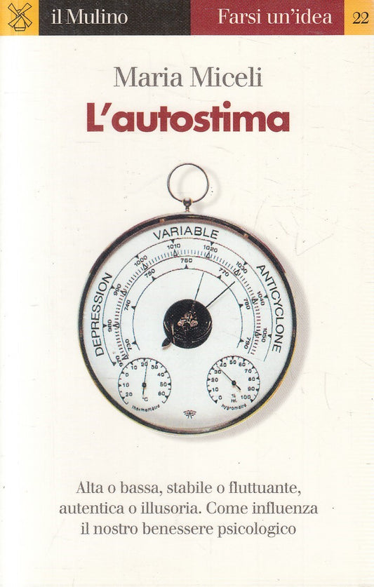 L'AUTOSTIMA - MARIA MICELI - MULINO FARSI UN'IDEA - B - JXS227